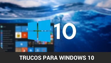 TRUCOS PARA WINDOWS 10