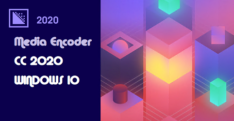 adobe media encoder cc 2020