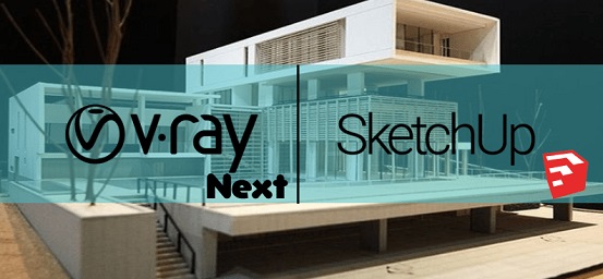 v ray next for sketchup 2020 v ray next for sketchup 2020